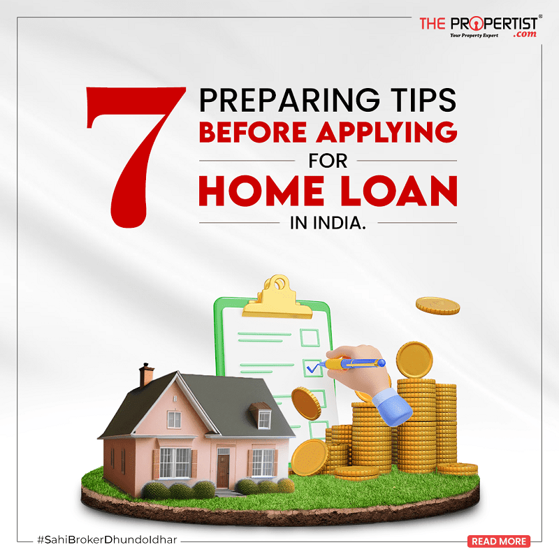 7 Preparing Tips Before Applying for Home Loan in India.