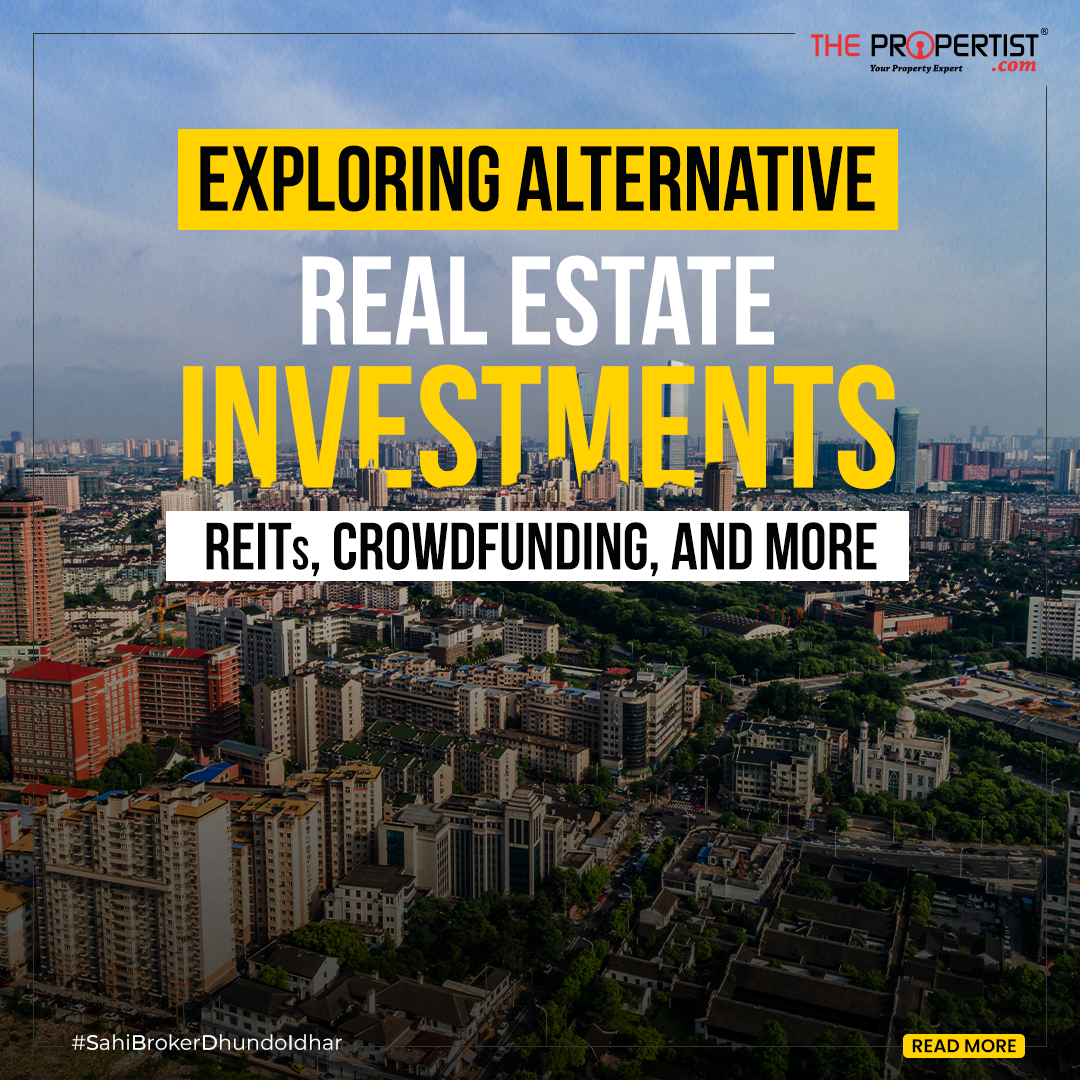 Exploring Alternative Real Estate Investments: REITs, Crowdfunding, and More
