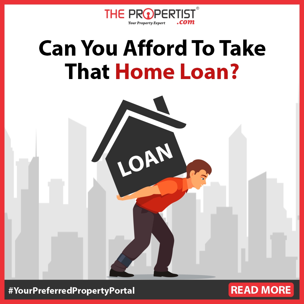 Can You Afford To Take That Home Loan