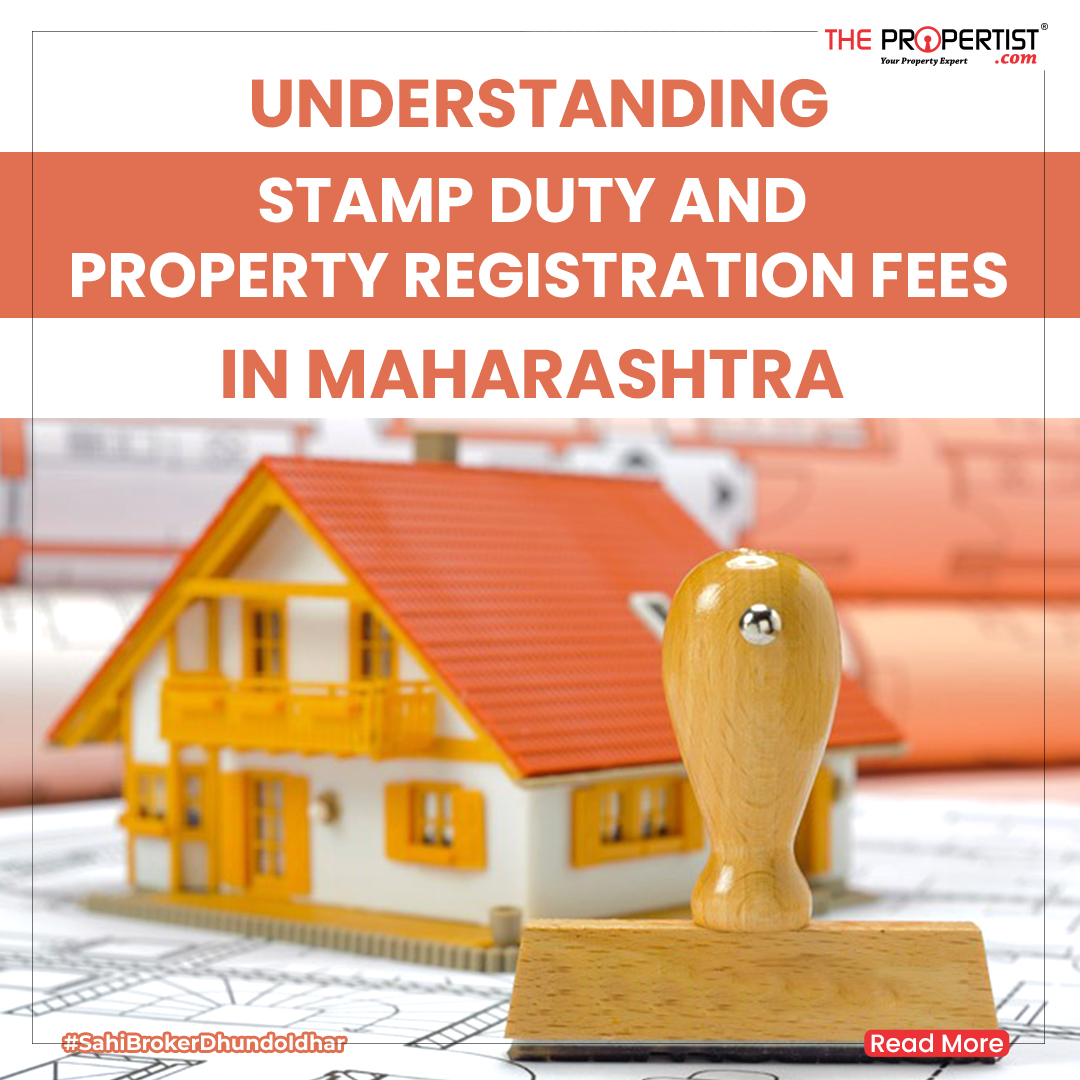 Understanding Stamp Duty and Property Registration Fees in Maharashtra