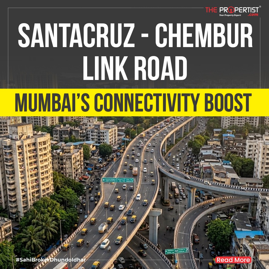 Santacruz-Chembur Link Road (SCLR): How New Connectivity Could Impact Mumbai Real Estate