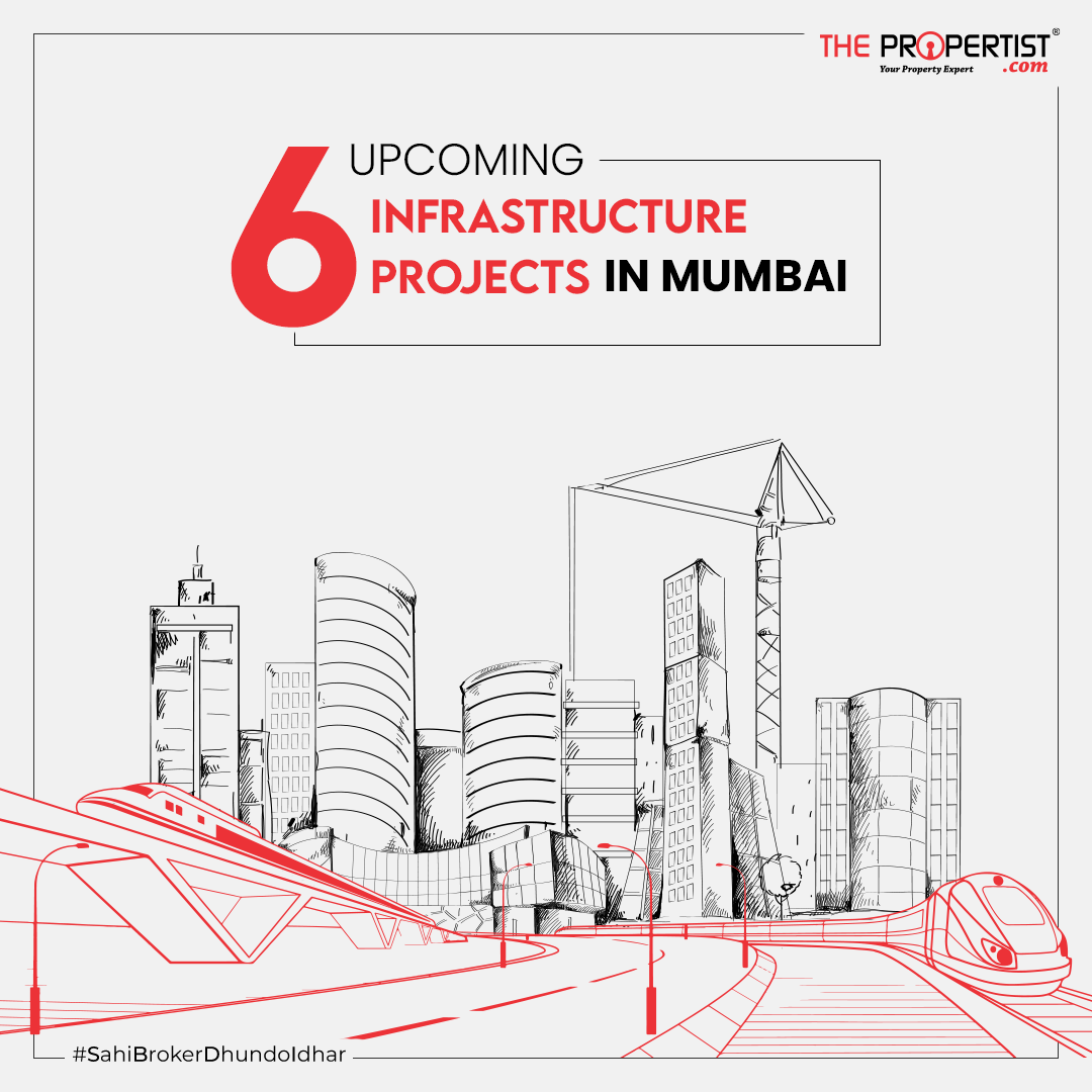 6 Upcoming Infrastructure Projects In Mumbai