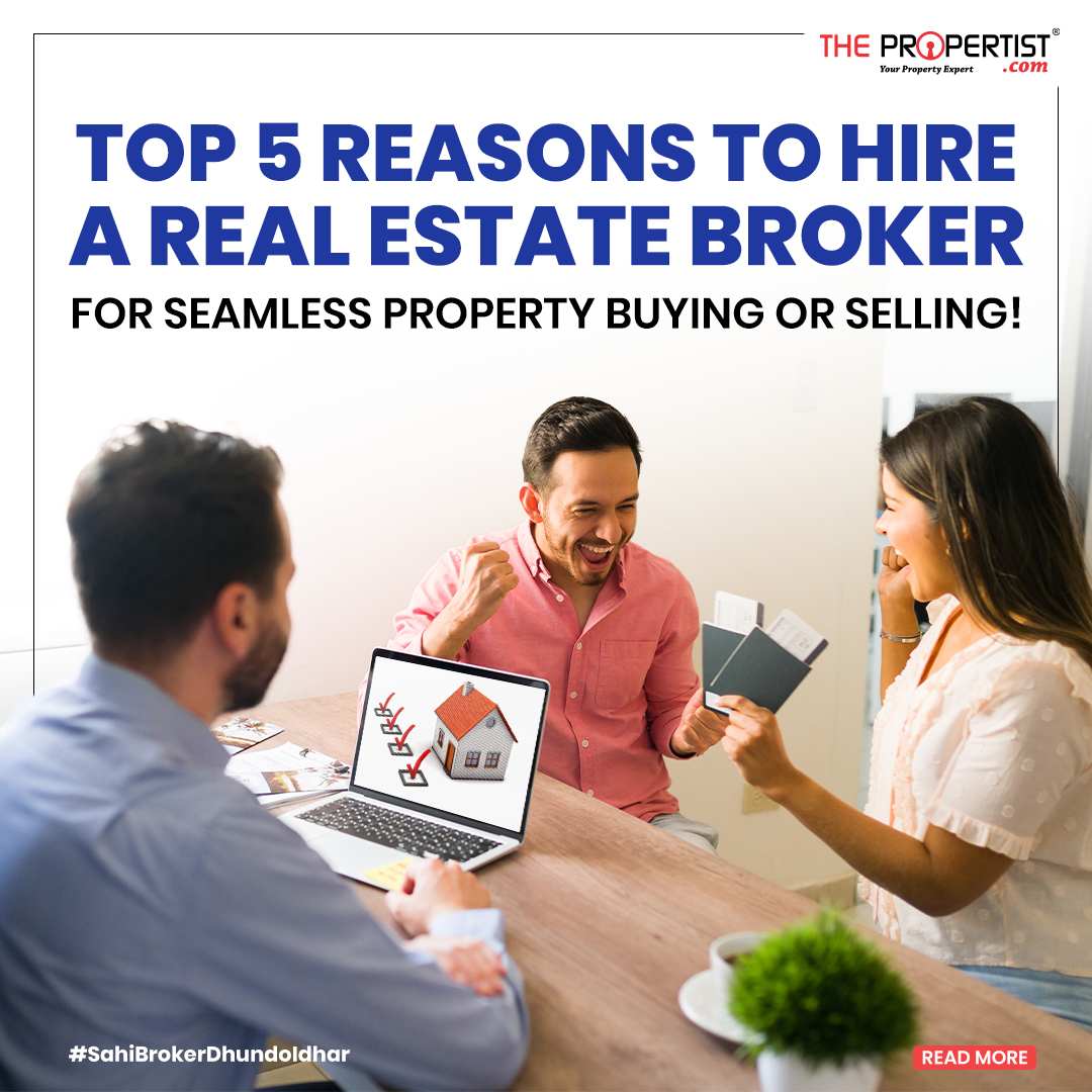Top 5 Reasons to Hire a Real Estate Broker for Seamless Property Buying or Selling!