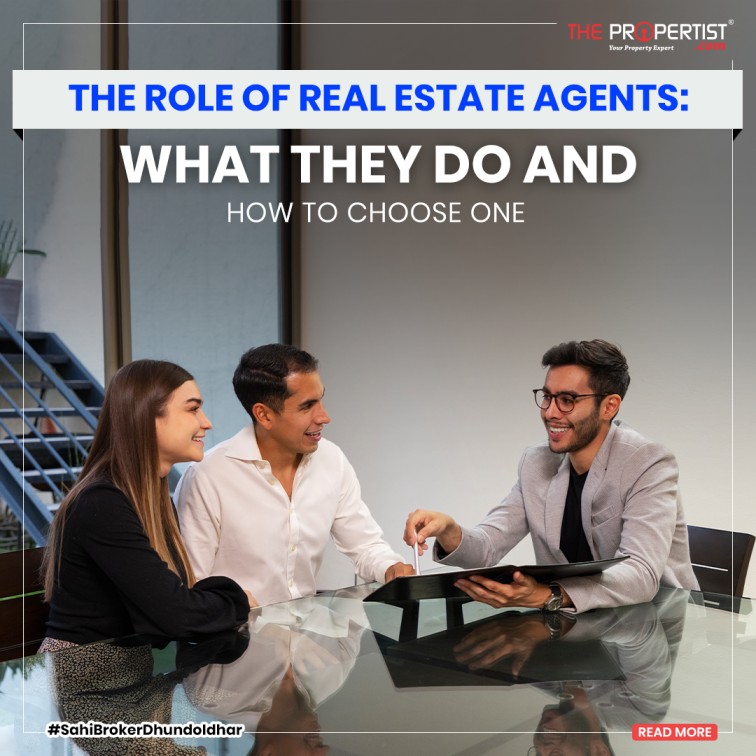 The Role of Real Estate Agents: What They Do and How to Choose One