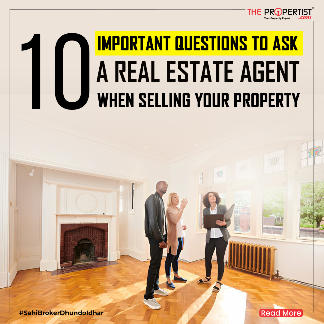 10 Important Questions To Ask Real Estate Agents When Selling Your Property