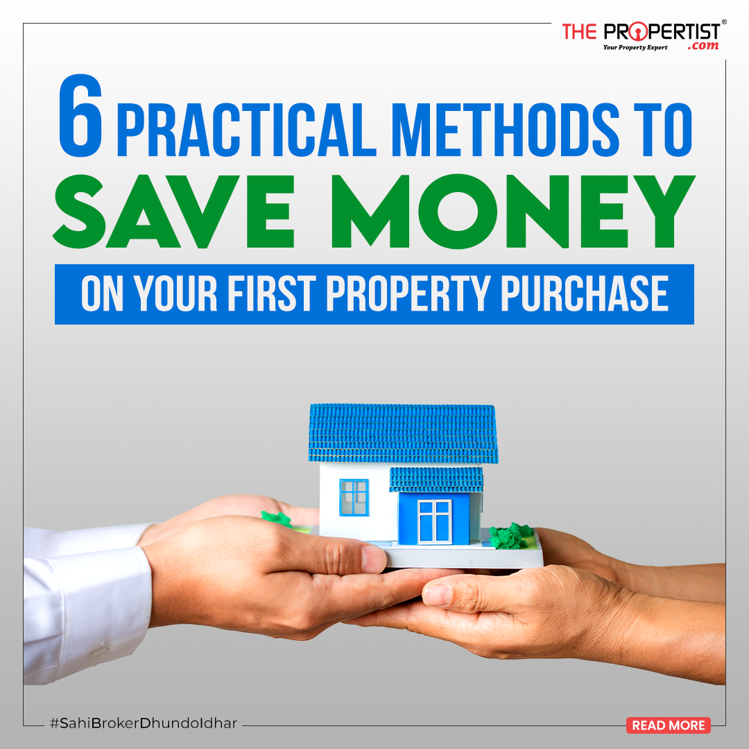 6 Practical Methods to Save Money on Your First Property Purchase