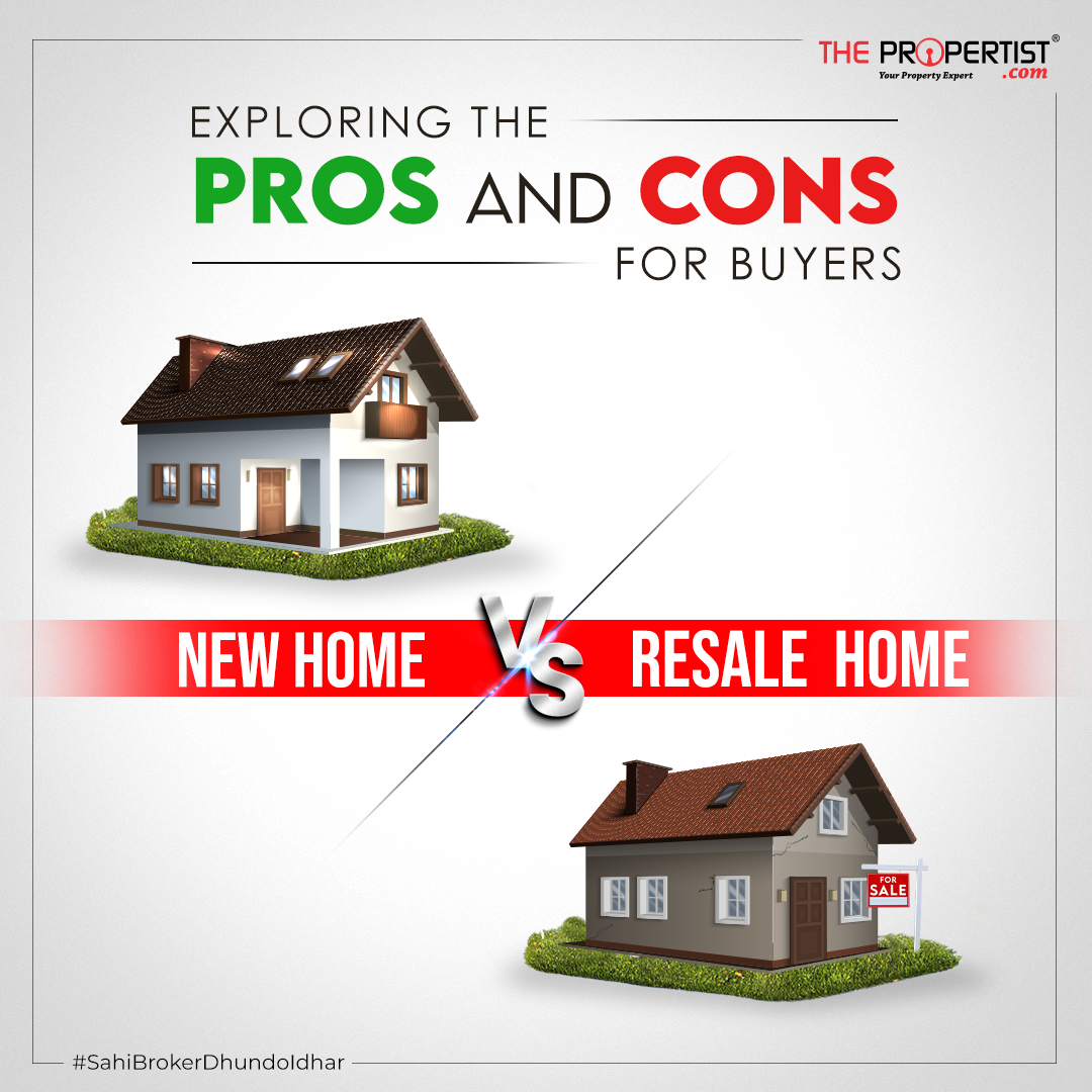 New Home vs. Resale Home: Exploring the Pros and Cons for Buyers