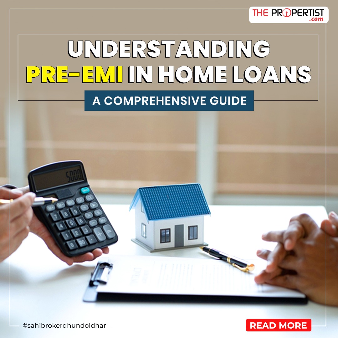 Understanding Pre-EMI in Home Loans: A Comprehensive Guide