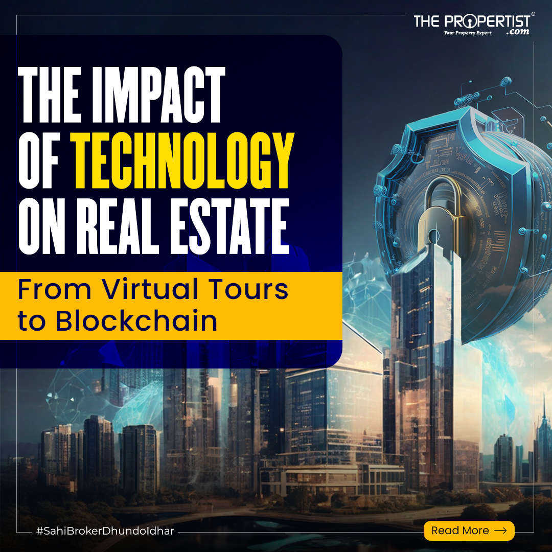 The Impact of Technology on Real Estate: From Virtual Tours to Blockchain