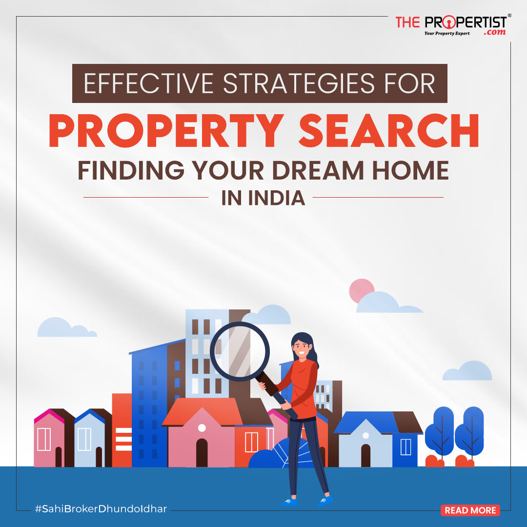 Effective Strategies for Property Search: Finding Your Dream Home in India