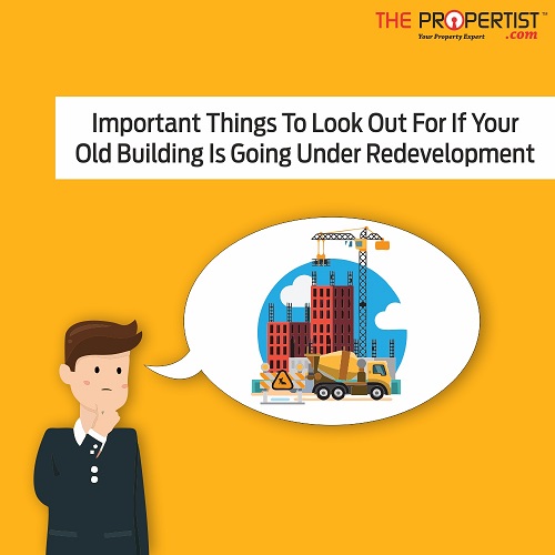 Important things to look out for if your old building is going under redevelopment
