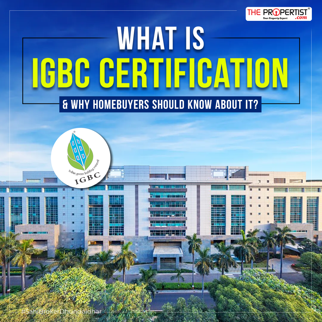 What is IGBC Certification & Why Homebuyers Should Know About It?