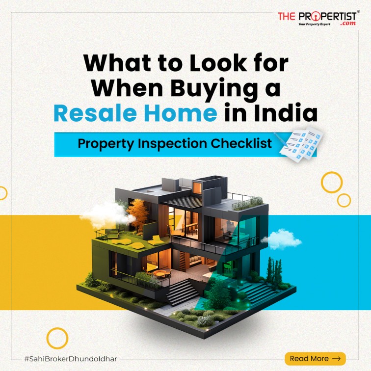 What to Look for When Buying a Resale Home in India: Property Inspection Checklist