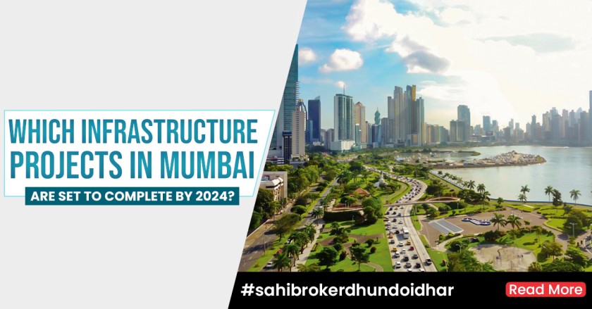 Which Infrastructure Projects in Mumbai are Set to Complete by 2024? 