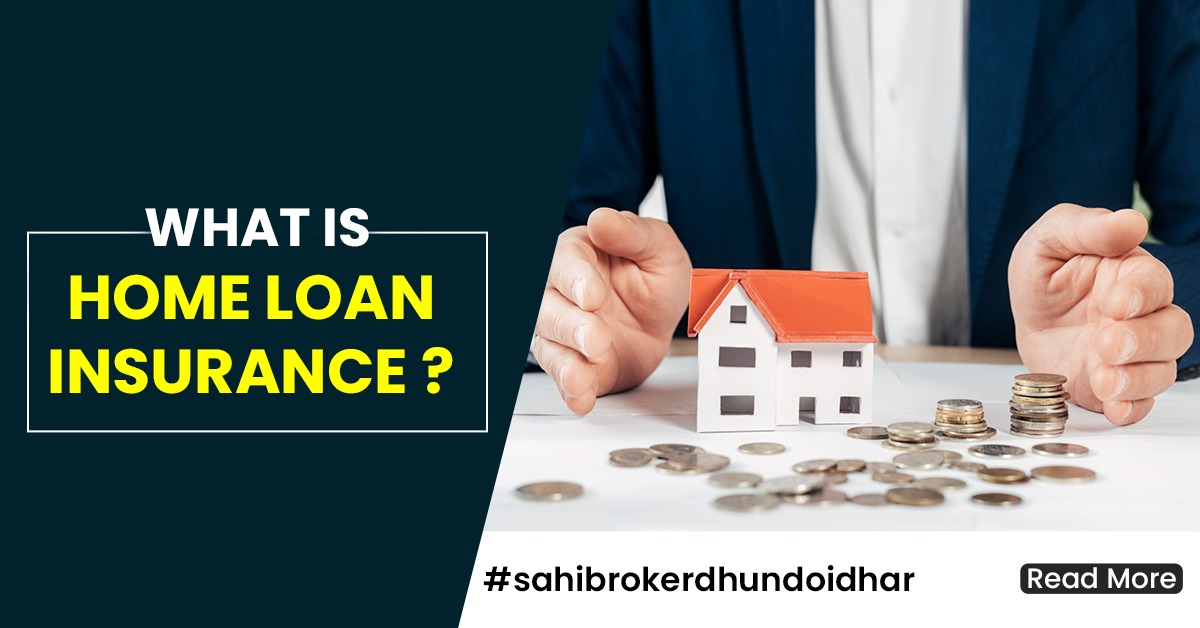 What is Home Loan Insurance?