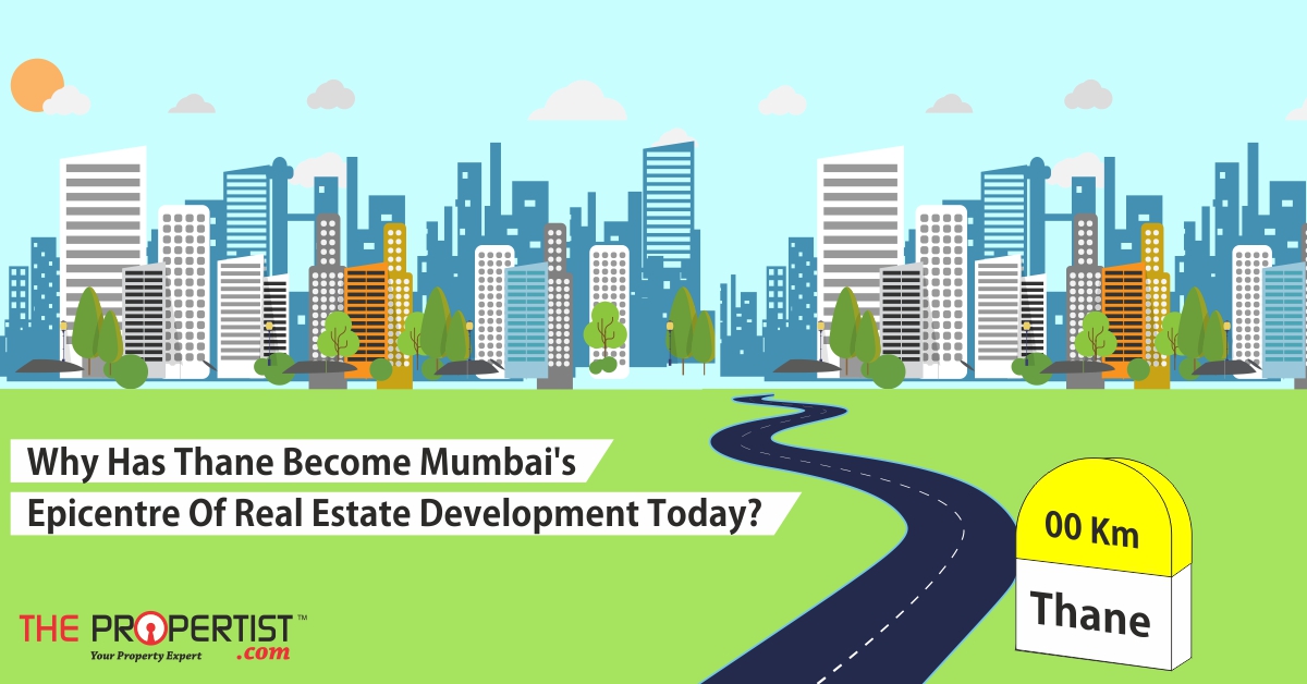 Thane has become epicentre of real estate development in Mumbai