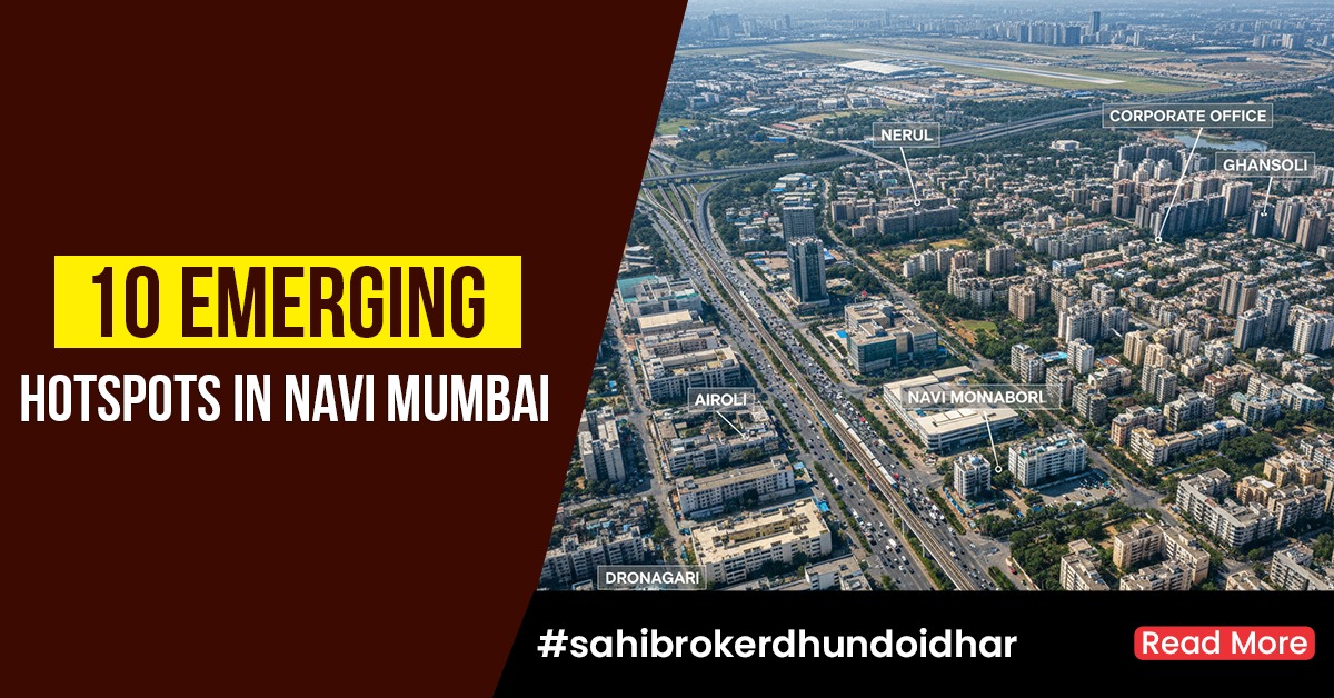 10 Emerging Hotspots in Navi Mumbai: Where Tomorrow’s Navi Mumbai Is Being Built