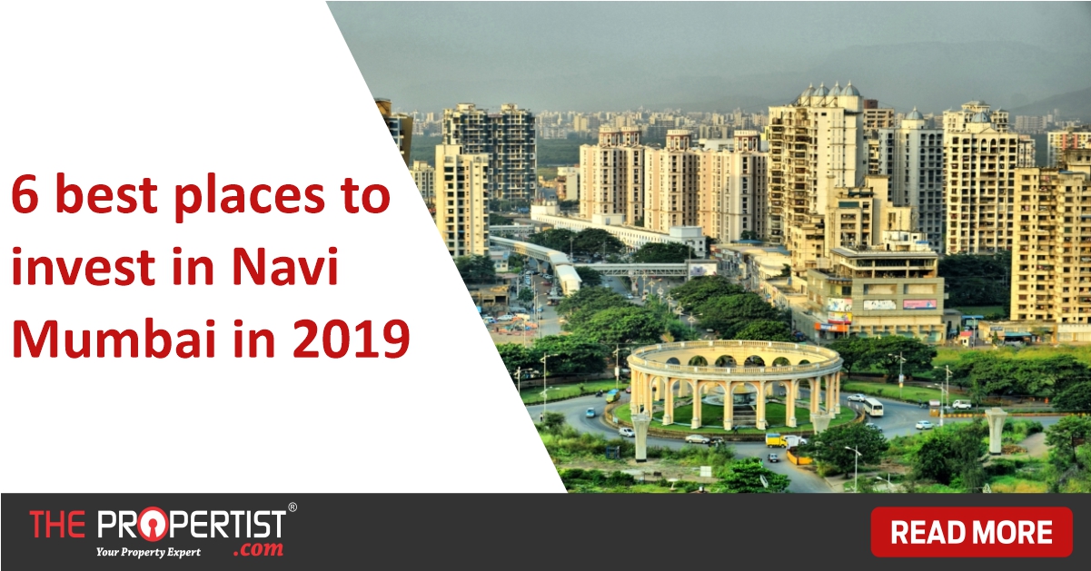 6 best places to invest in Navi Mumbai in 2019
