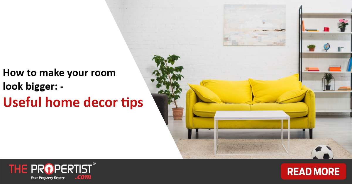 Make your room look bigger with these decor tips 