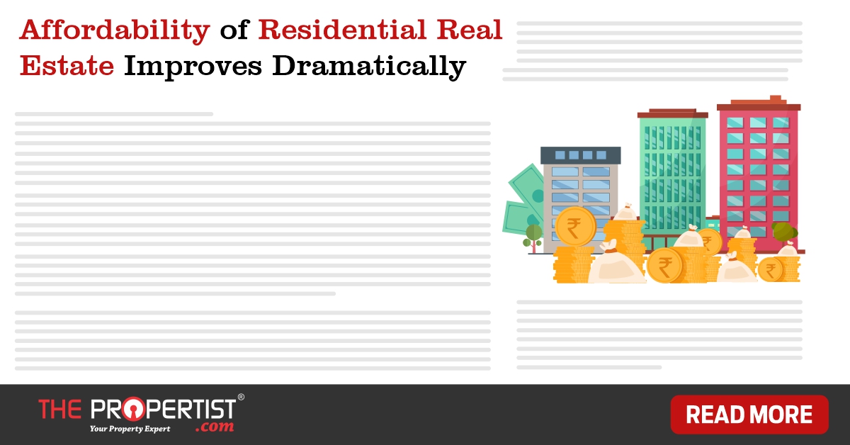 Affordability of residential real estate improves dramatically