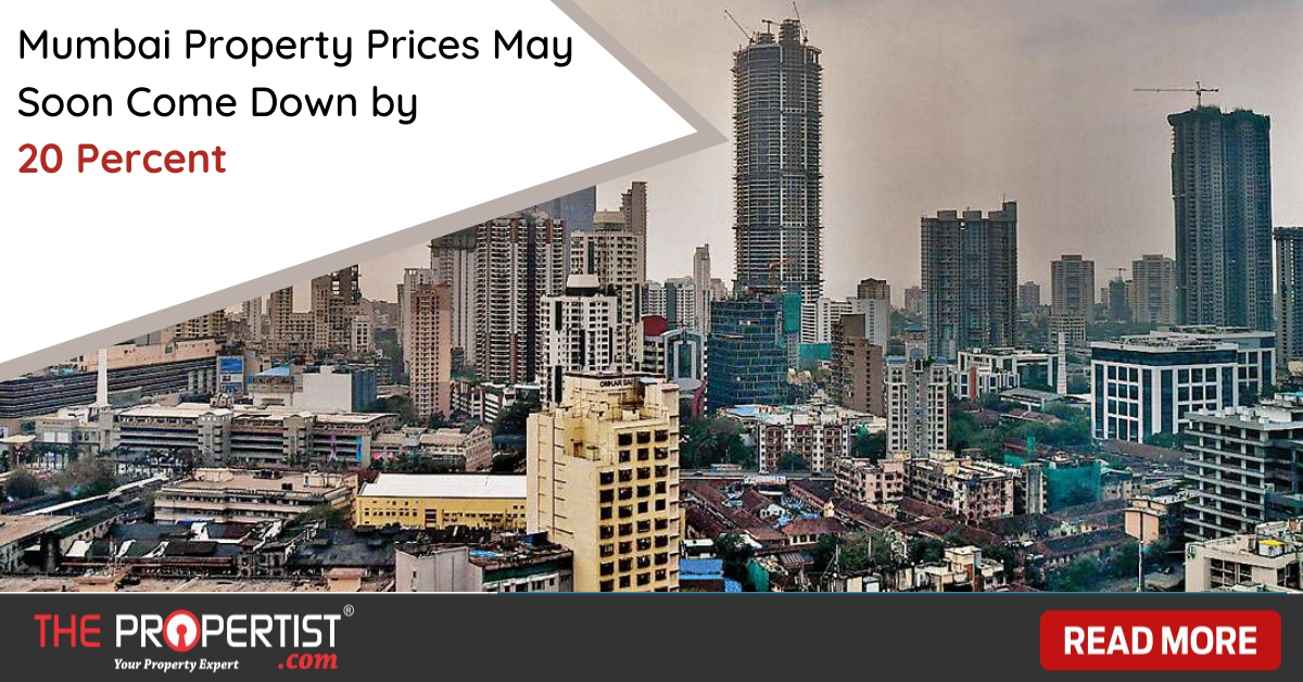 Property Prices May Soon Come Down by 20 Percent