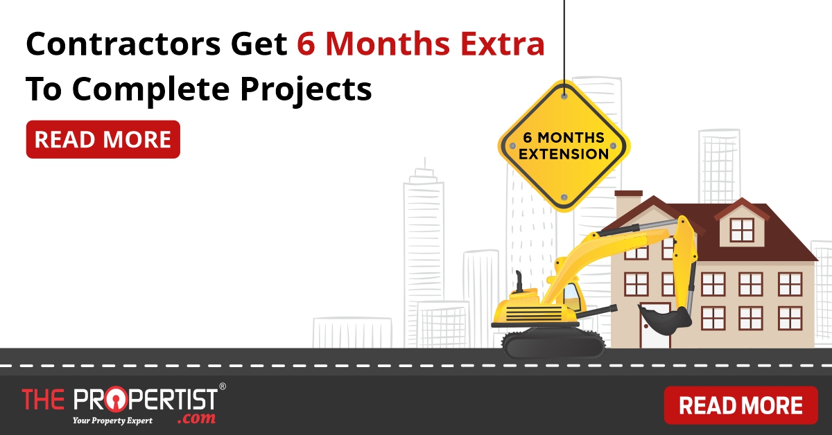 Contractors get 6 months extra to complete projects