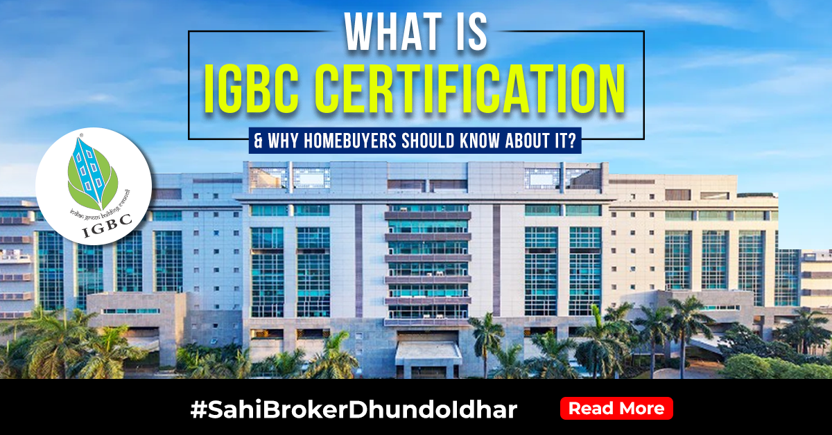 What is IGBC Certification & Why Homebuyers Should Know About It?