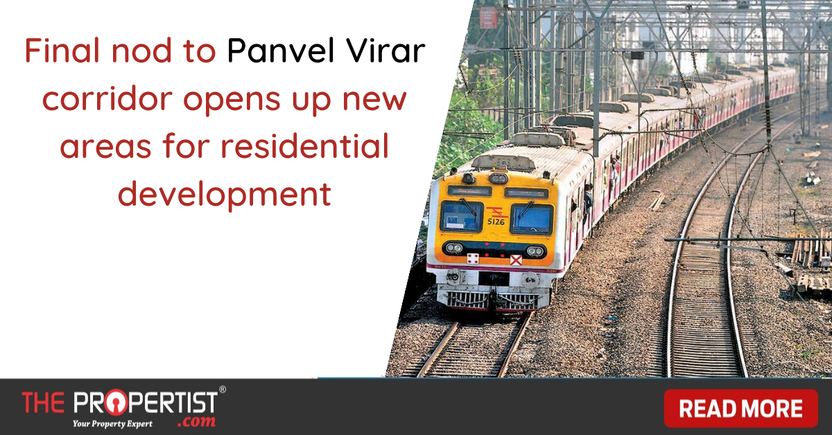 Final nod to Panvel Virar corridor opens up new development
