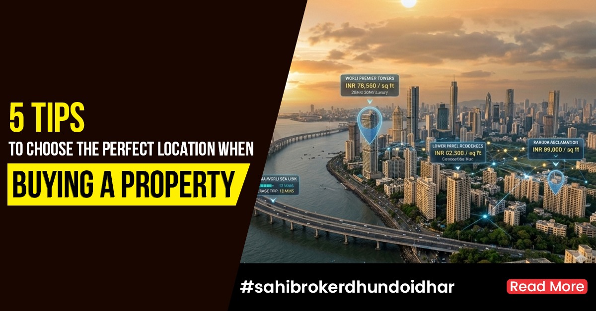 5 Tips to Choose the Perfect Location When Buying a Property in India