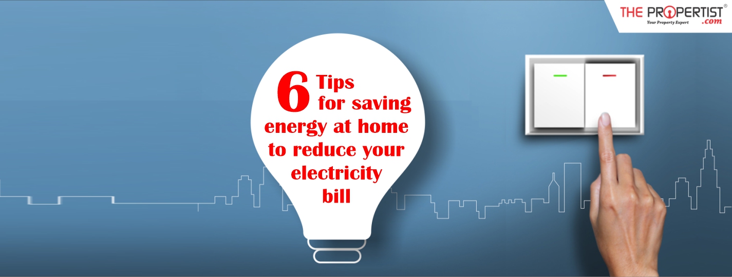 6 Tips for saving energy  to reduce your electricity bill