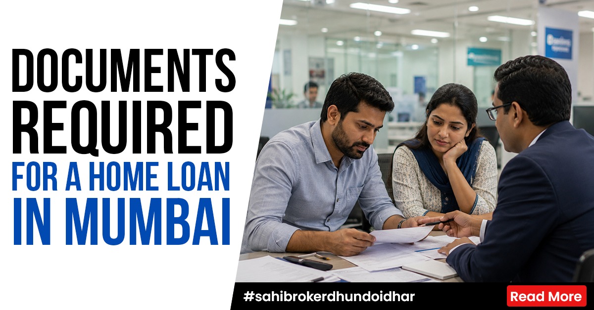 Documents Required for a Home Loan in Mumbai 2026 Guide Salaried & Self-Employed Checklist