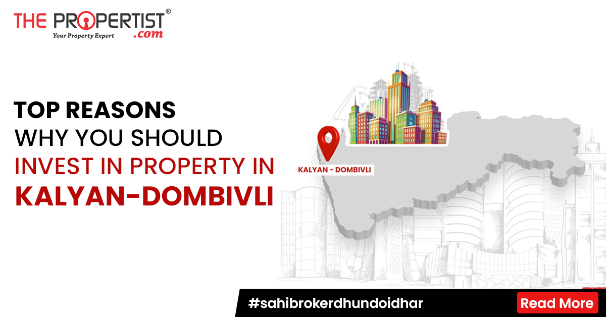 Top Reasons Why You Should Invest In Property In Kalyan-Dombivli