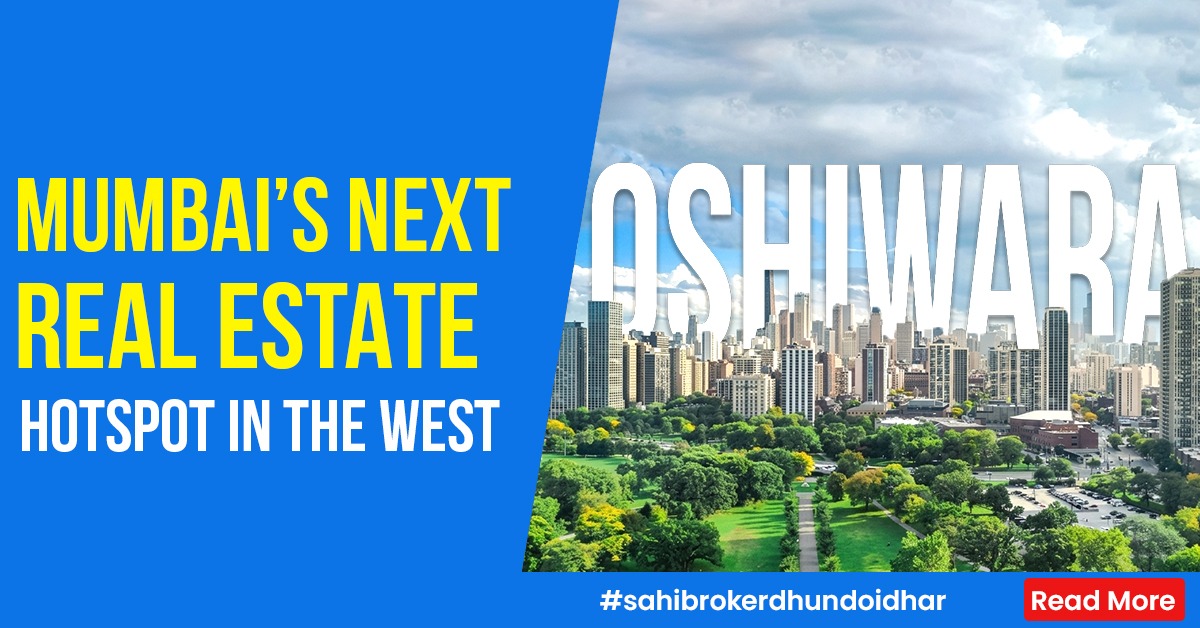 Oshiwara: Why Mumbai’s Next Big Real Estate Story Is Unfolding in the West