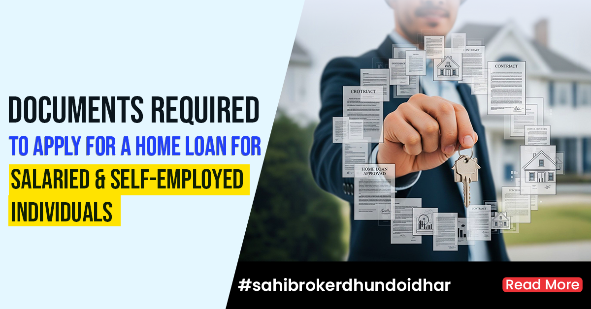 Documents Required to Apply for a Home Loan for Salaried and Self-Employed Individuals 2025 Guide