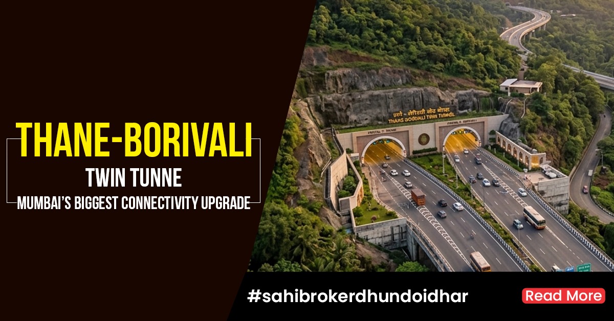 Thane Borivali Twin Tunnel Mumbai’s Biggest Connectivity Upgrade Complete Guide