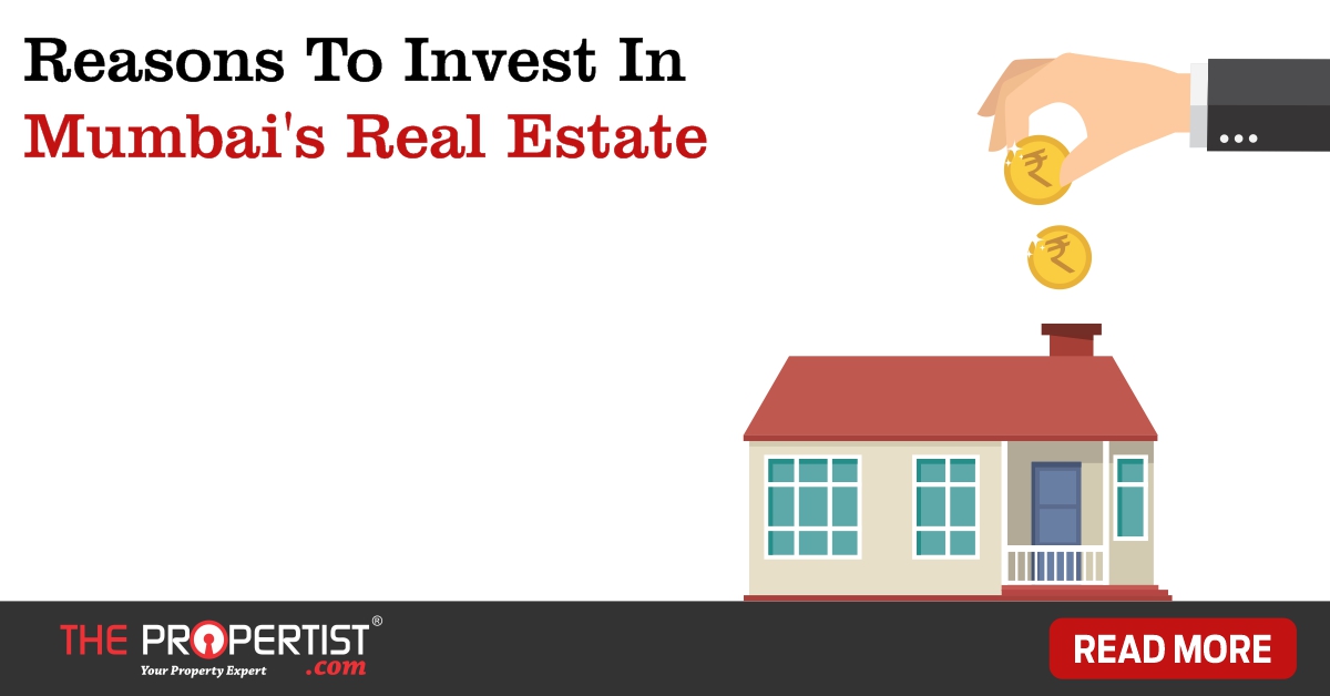 Reasons to invest in Mumbais Real Estate