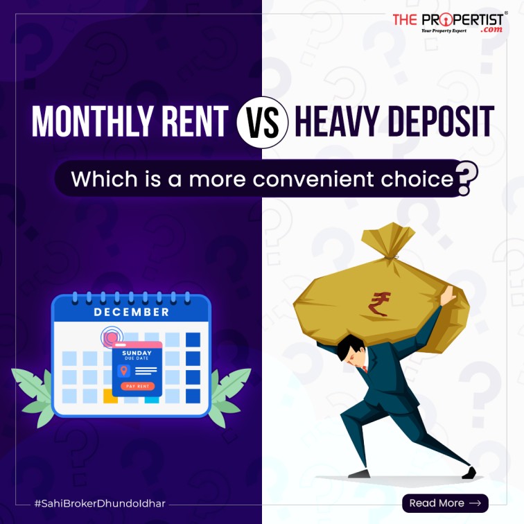 Monthly Rent vs. Heavy Deposit – Which is a more convenient choice?