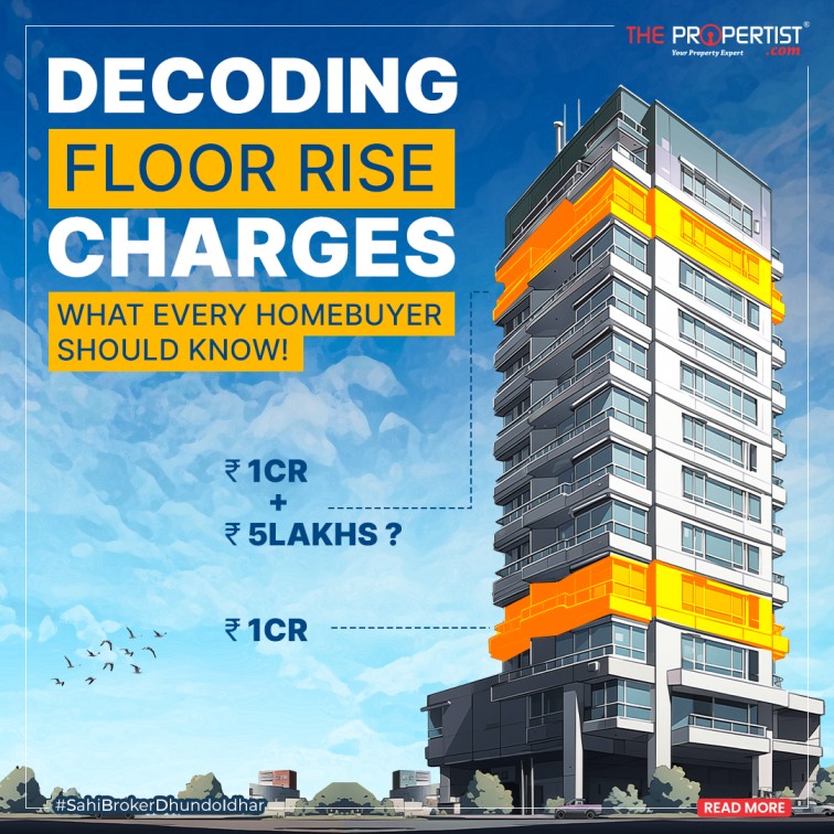 Decoding Floor Rise Charges: What Every Homebuyer Should Know!